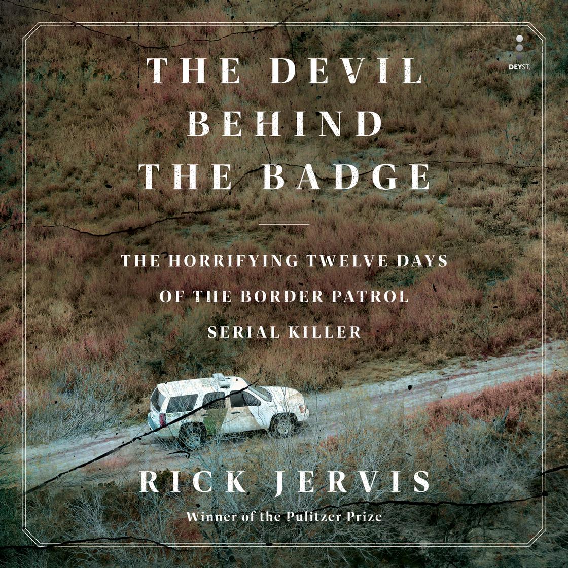 The Devil Behind the Badge by Rick Jervis