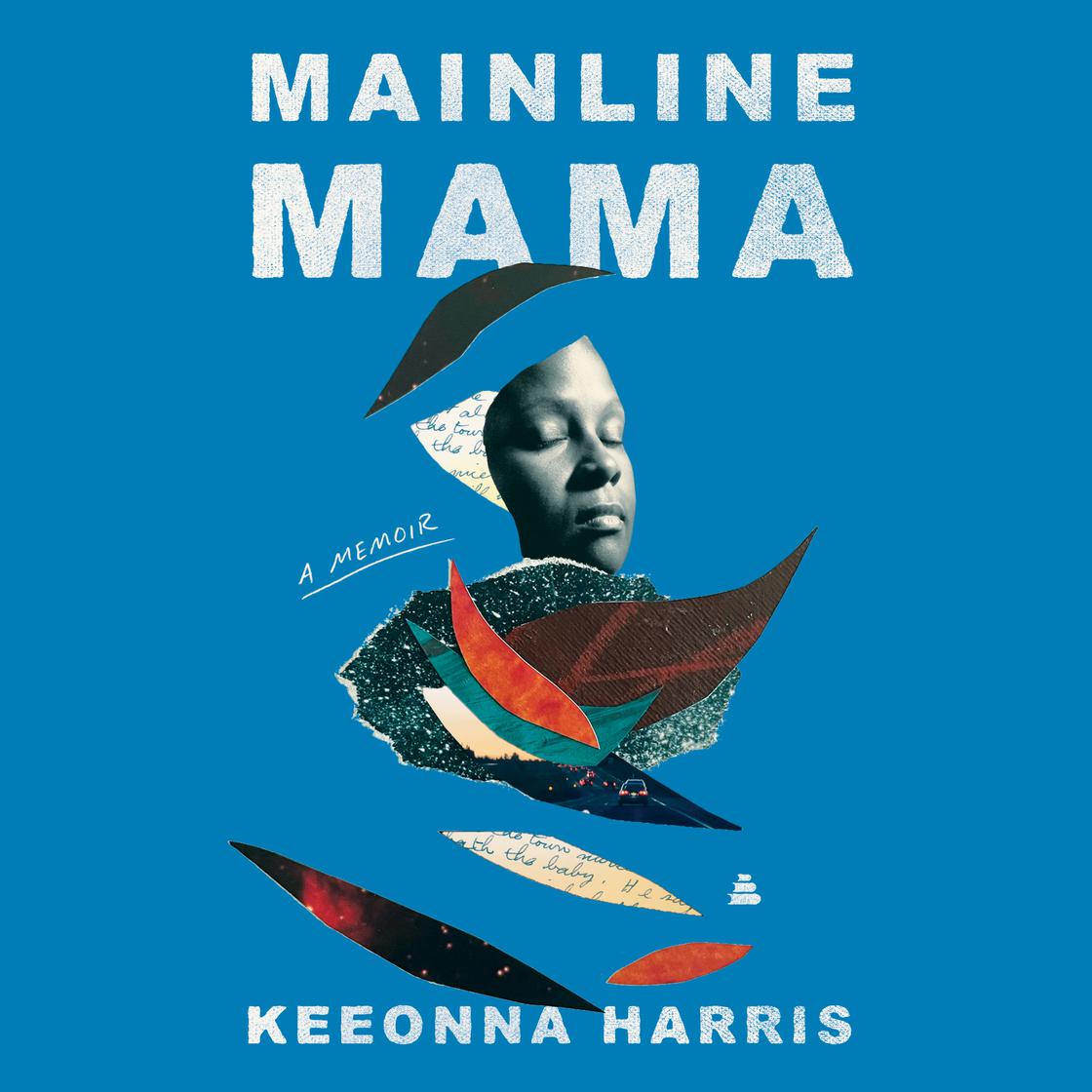 Mainline Mama by Keeonna Harris