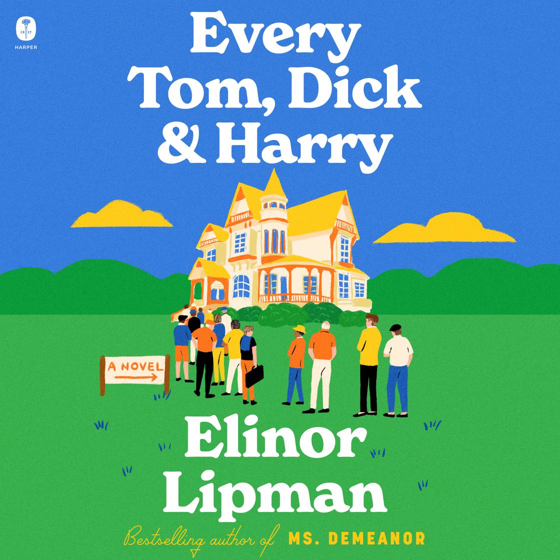 Every Tom, Dick & Harry by Elinor Lipman