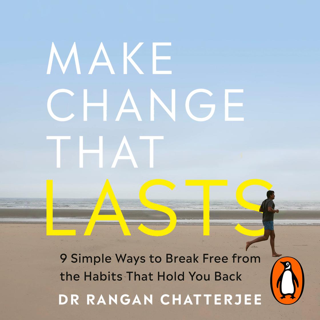 Make Change That Lasts by Rangan Chatterjee