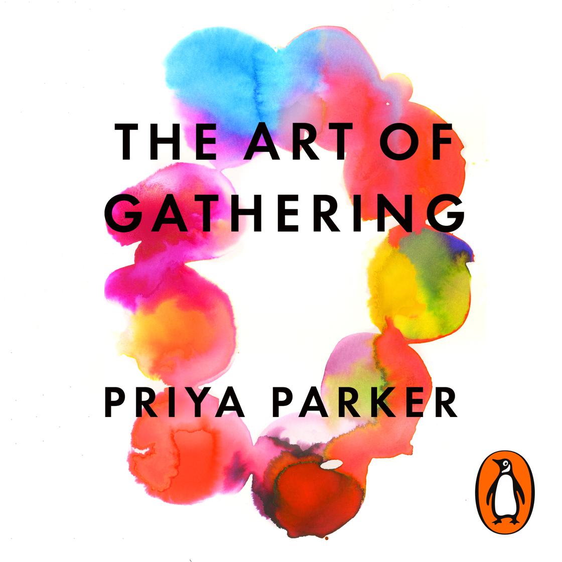 The Art of Gathering by Priya Parker