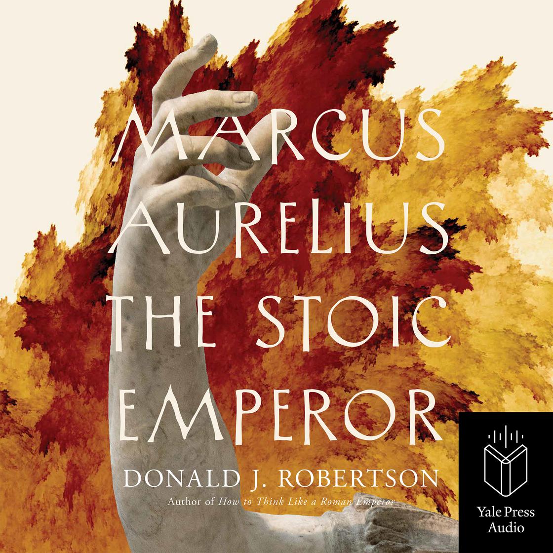 Marcus Aurelius by Donald J. Robertson