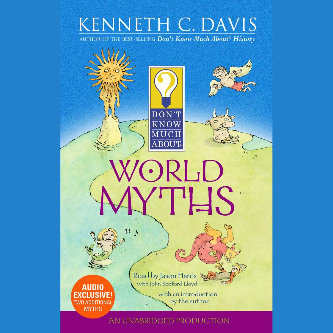 Don't Know Much About World Myths by Kenneth C. Davis