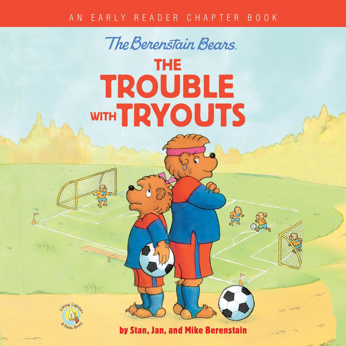 The Berenstain Bears The Trouble with Tryouts by Stan Berenstain, Jan Berenstain & Mike Berenstain