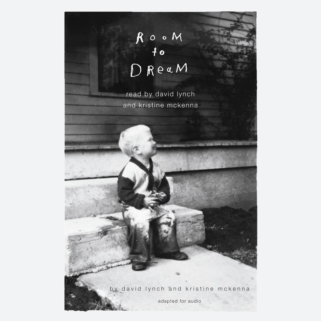 Room to Dream by David Lynch & Kristine McKenna