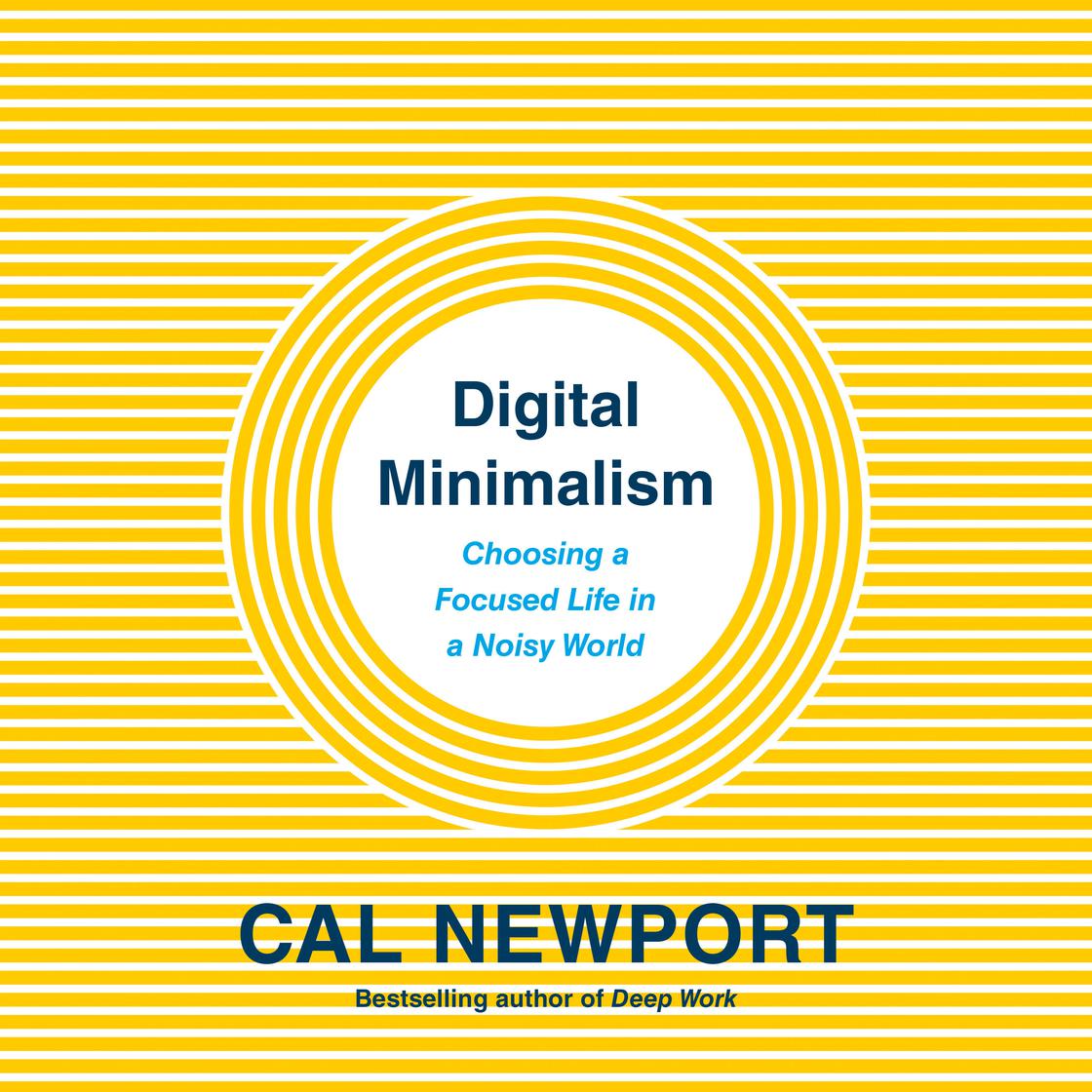 Digital Minimalism by Cal Newport