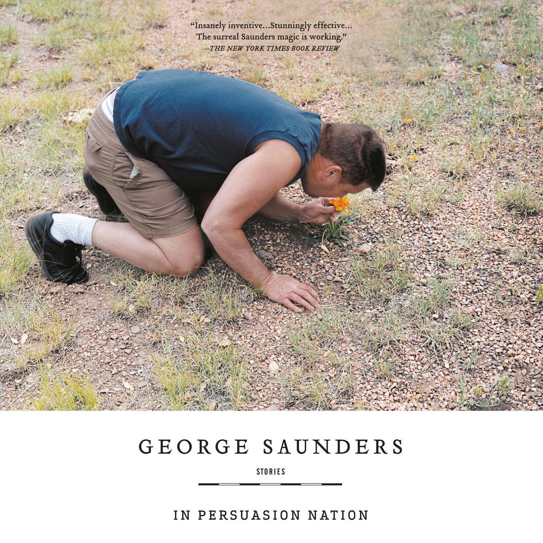 In Persuasion Nation by George Saunders