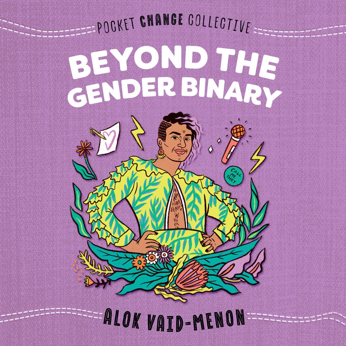 Beyond the Gender Binary by Alok Vaid-Menon