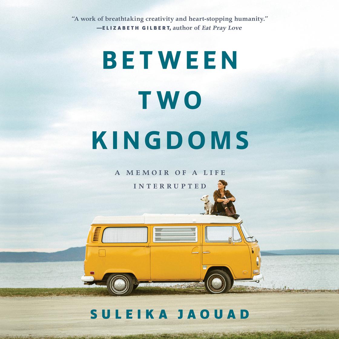 Between Two Kingdoms by Suleika Jaouad