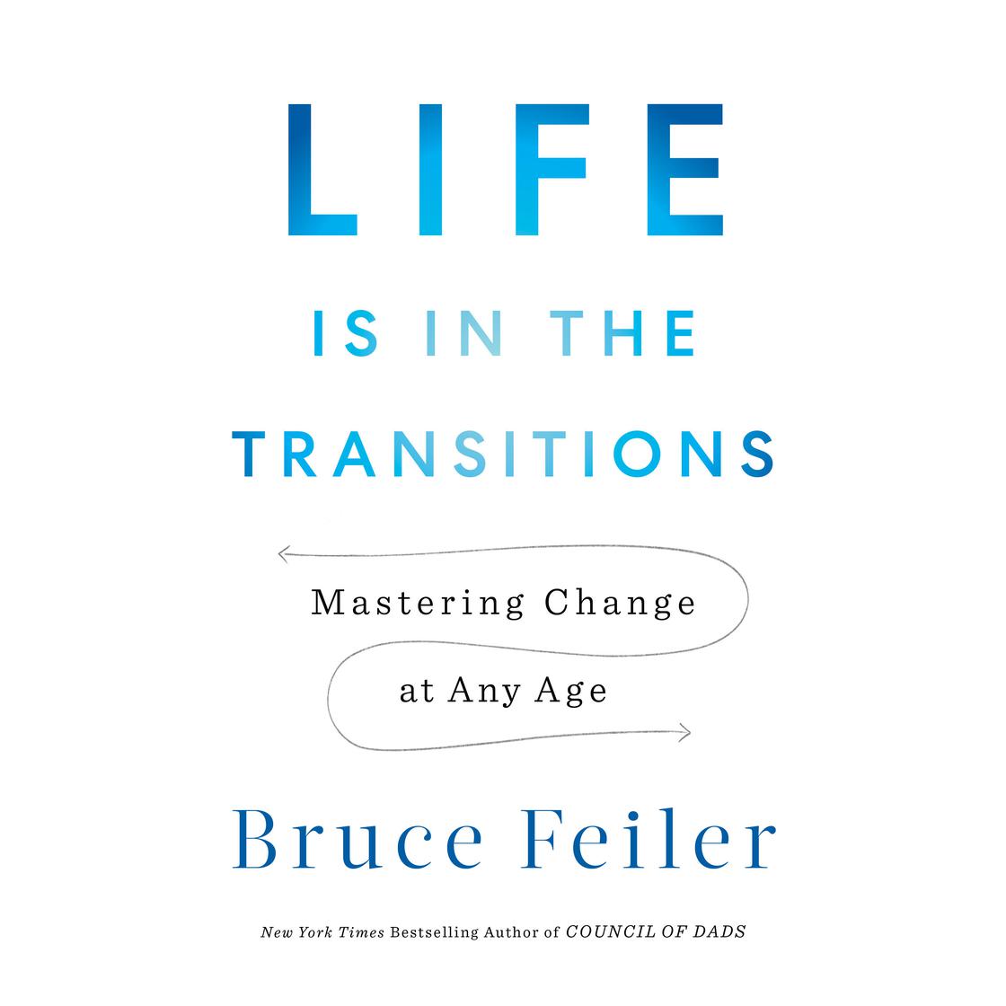 Life Is in the Transitions by Bruce Feiler