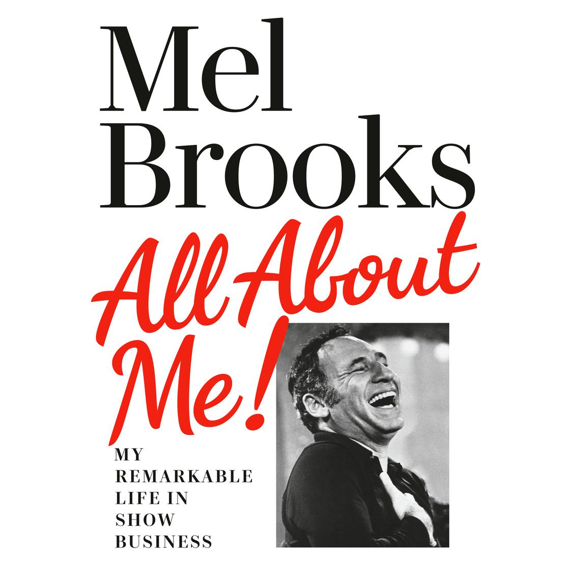 All About Me! by Mel Brooks