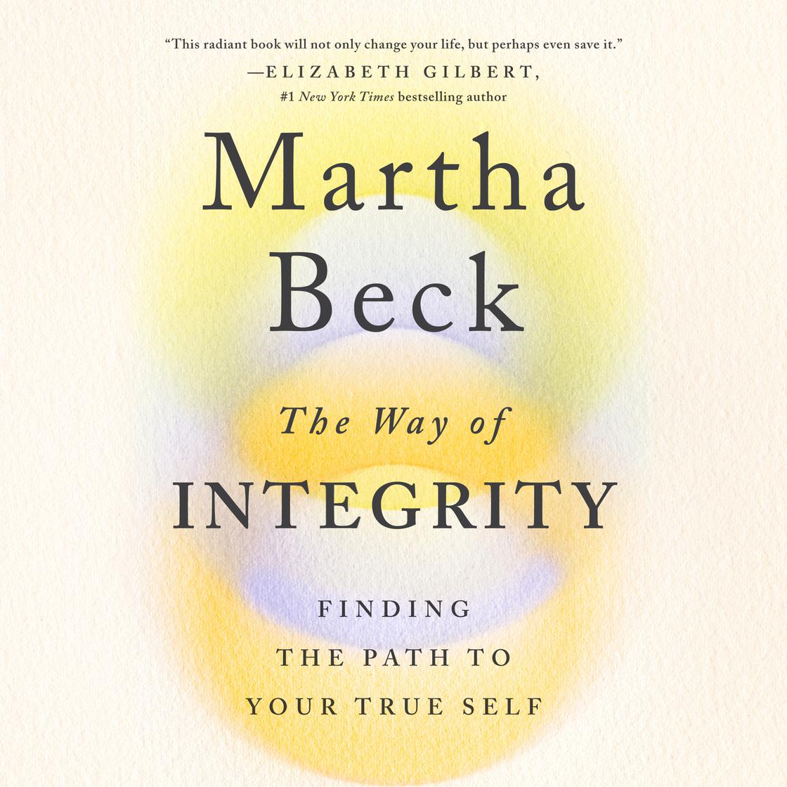 The Way of Integrity by Martha Beck