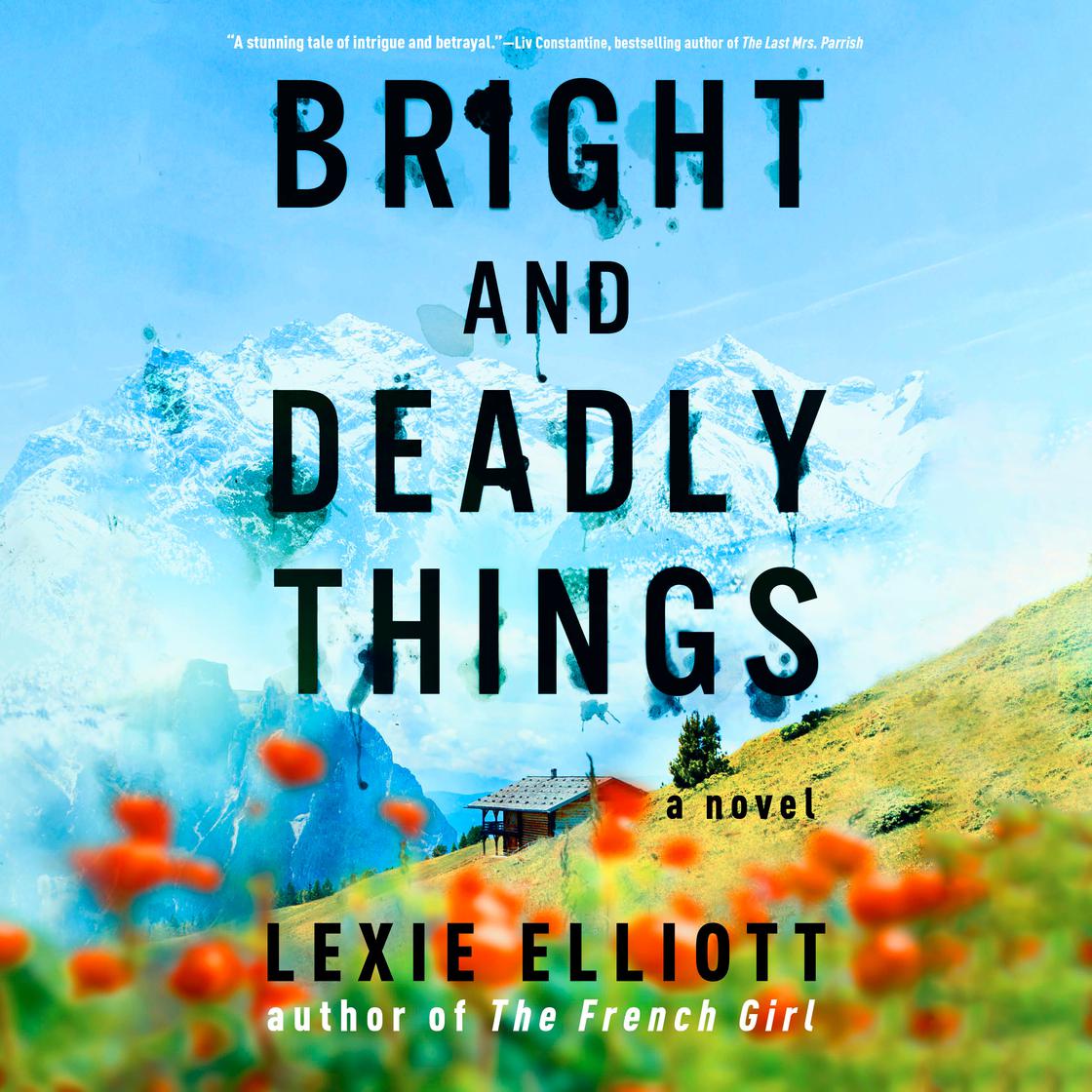 Bright and Deadly Things by Lexie Elliott