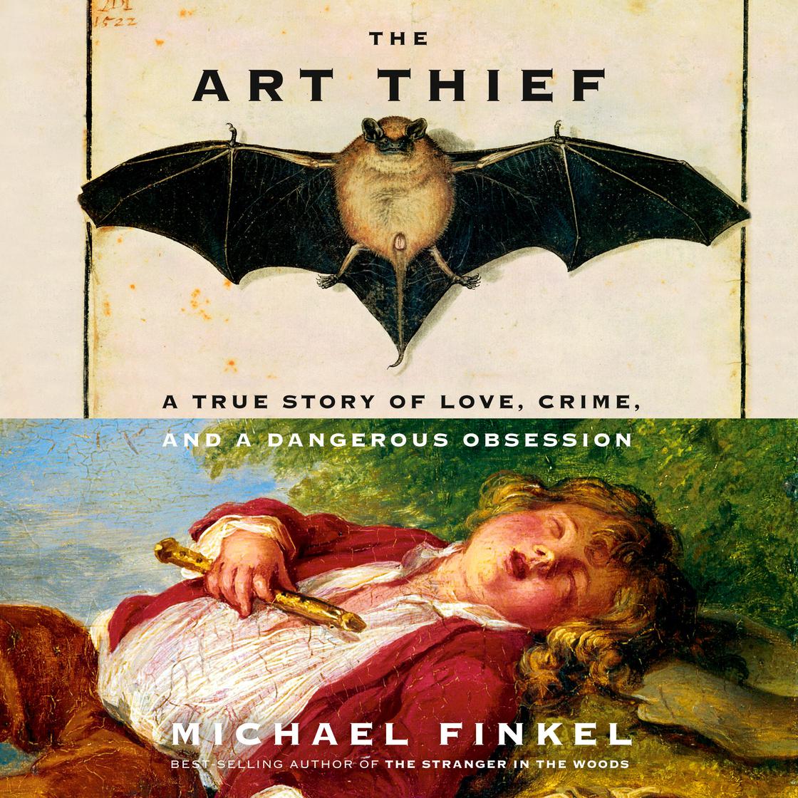 The Art Thief by Michael Finkel