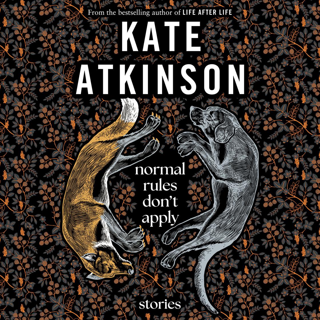 Normal Rules Don't Apply by Kate Atkinson