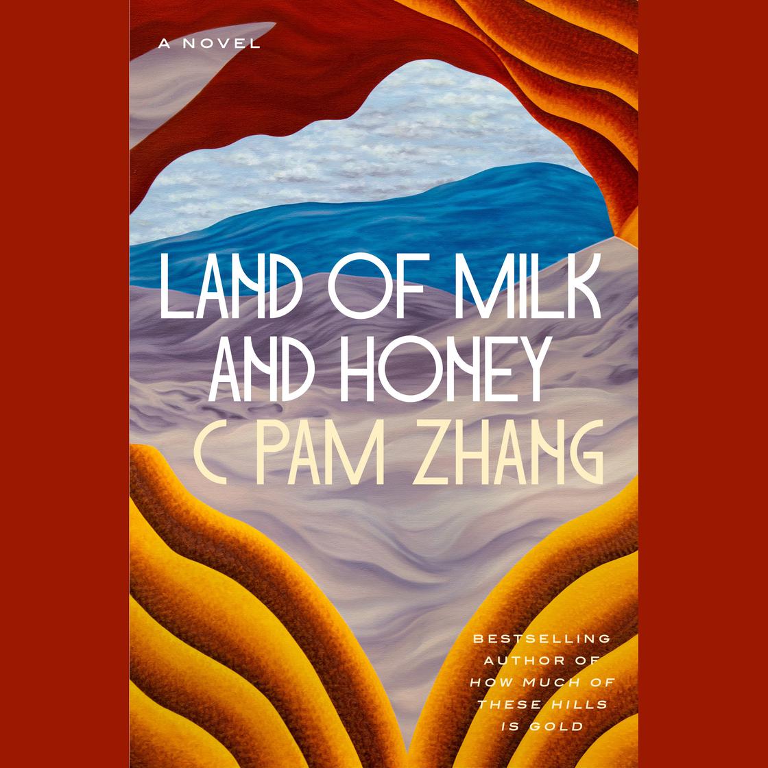 Land of Milk and Honey by C Pam Zhang