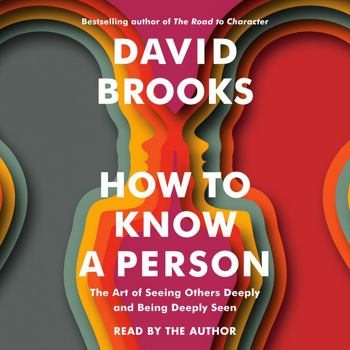 How to Know a Person by David Brooks