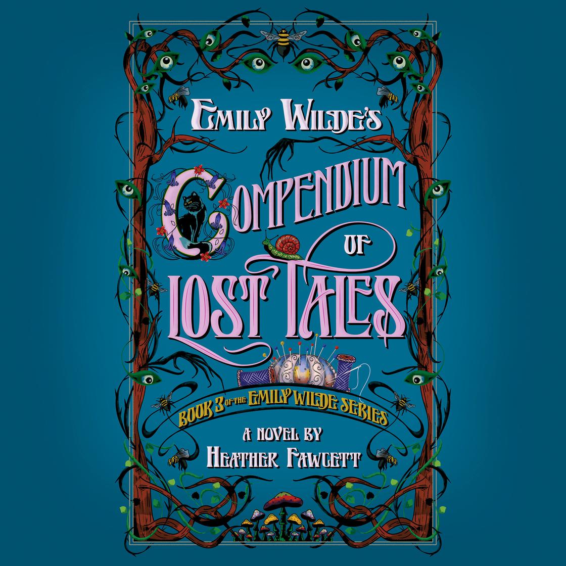 Emily Wilde's Compendium of Lost Tales by Heather Fawcett