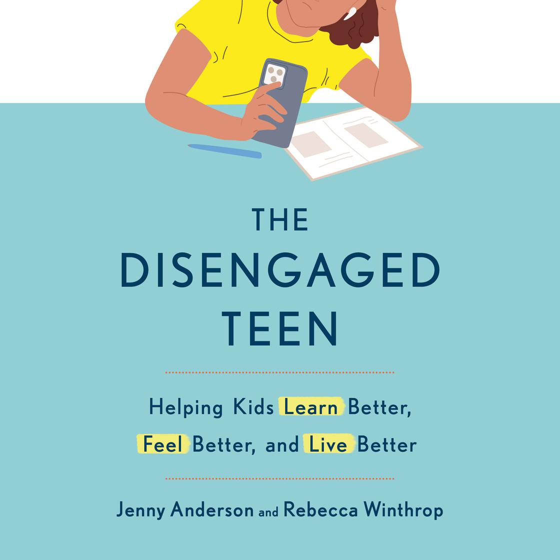 The Disengaged Teen by Jenny Anderson & Rebecca Winthrop