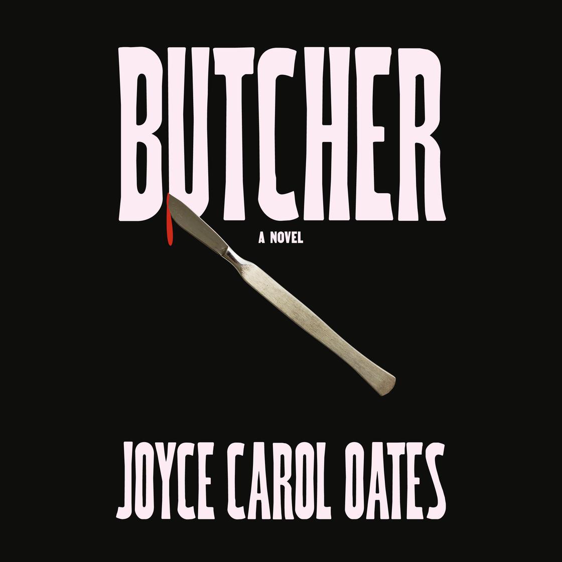 Butcher by Joyce Carol Oates