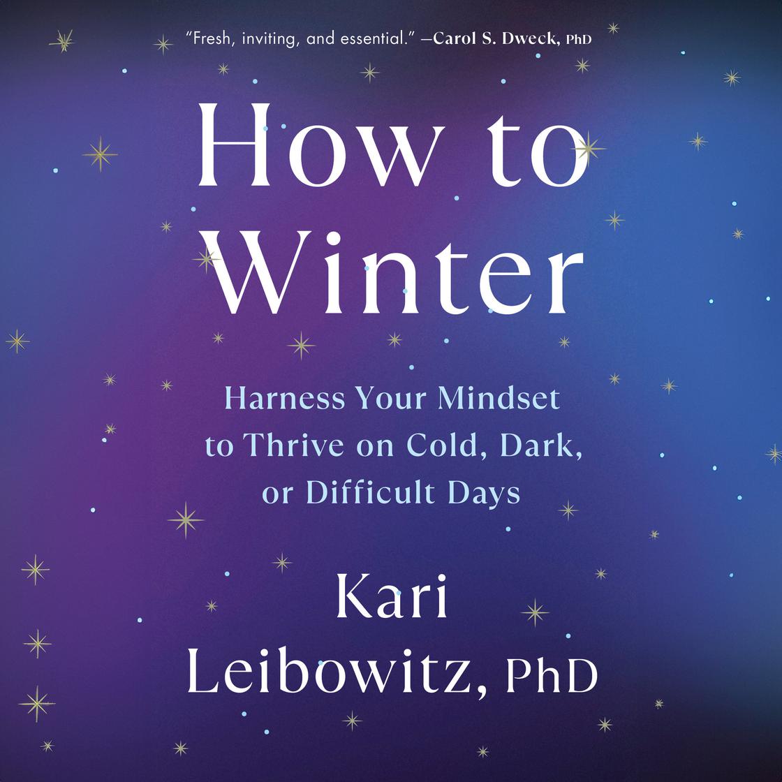 How to Winter by Kari Leibowitz, PhD