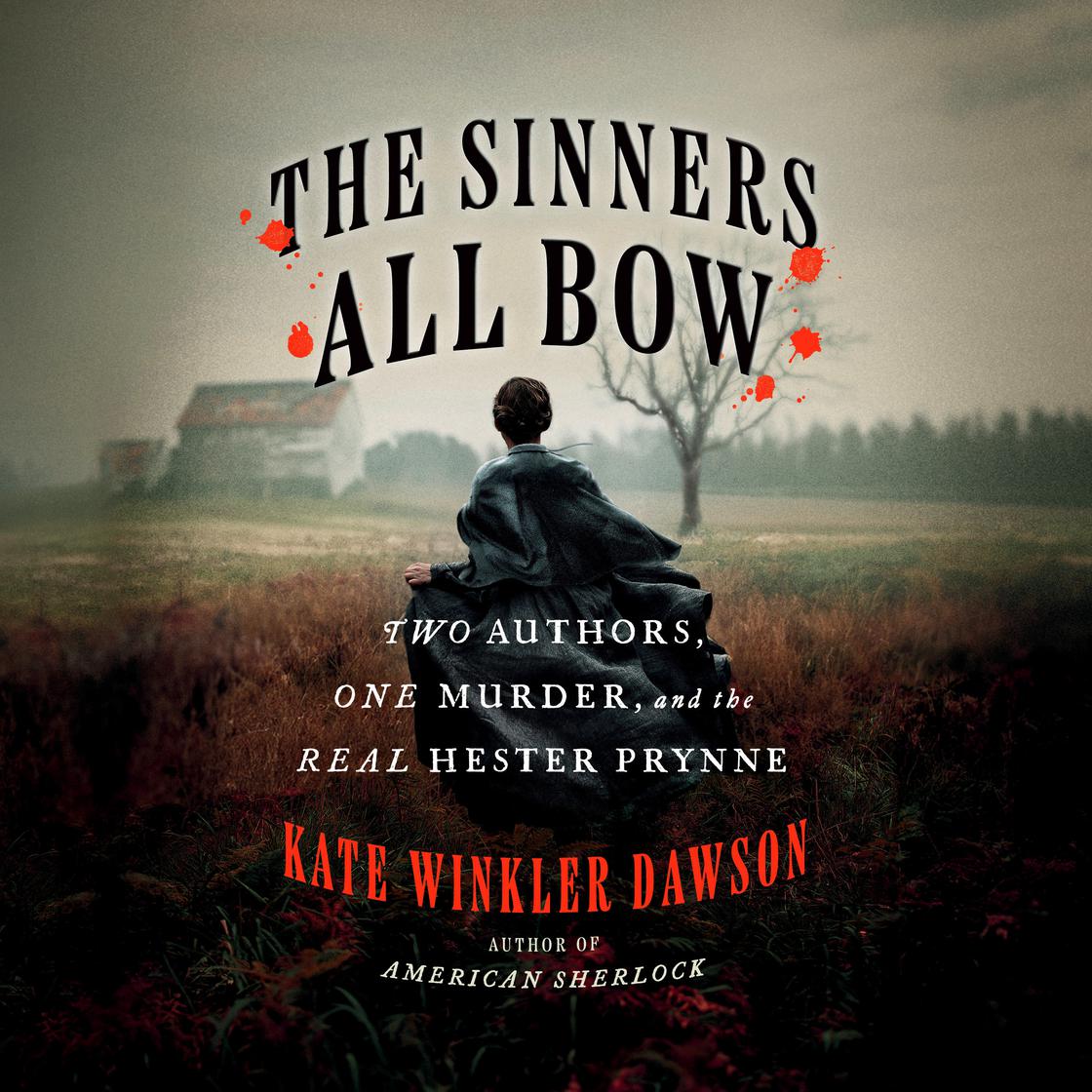 The Sinners All Bow by Kate Winkler Dawson