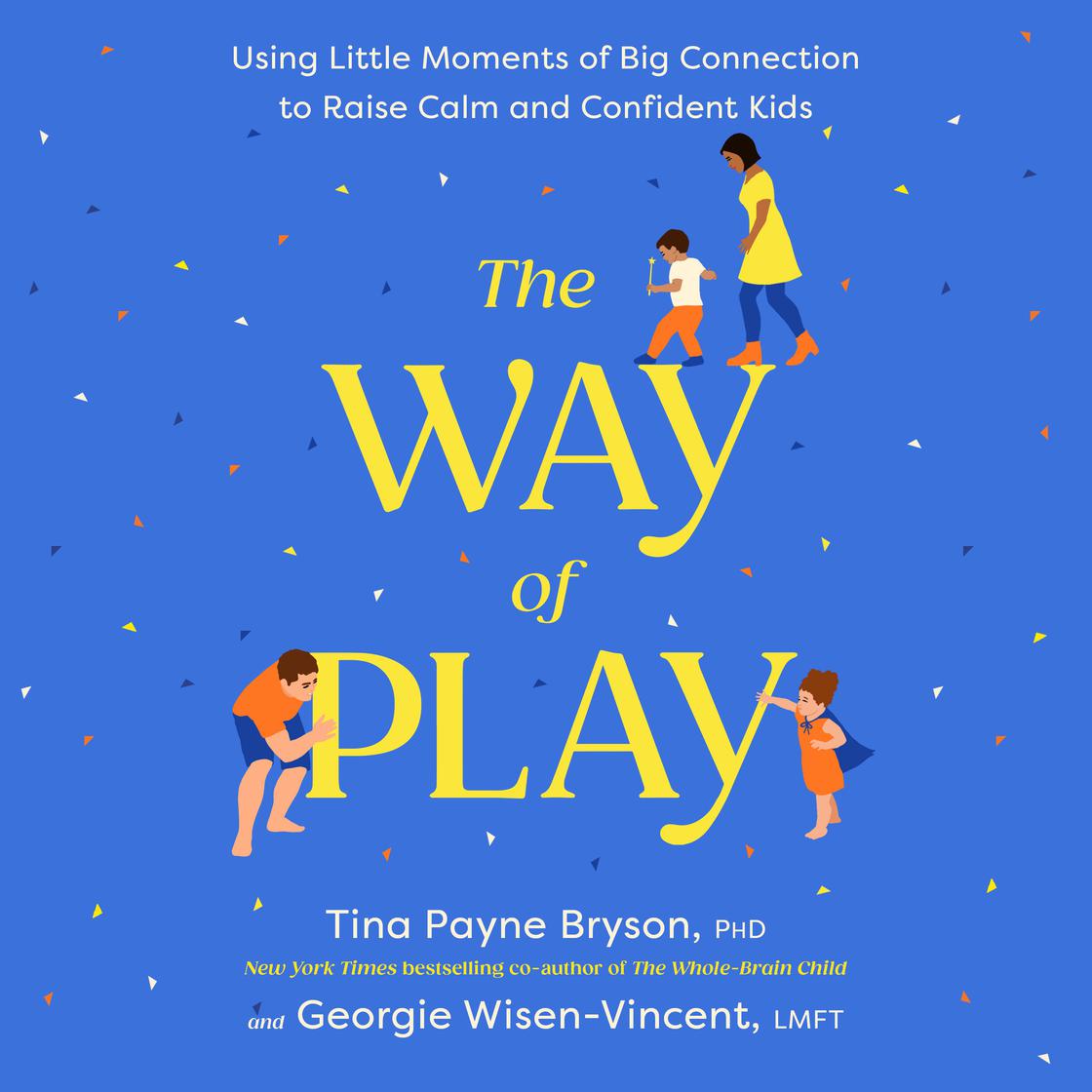 The Way of Play by Tina Payne Bryson & Georgie Wisen-Vincent