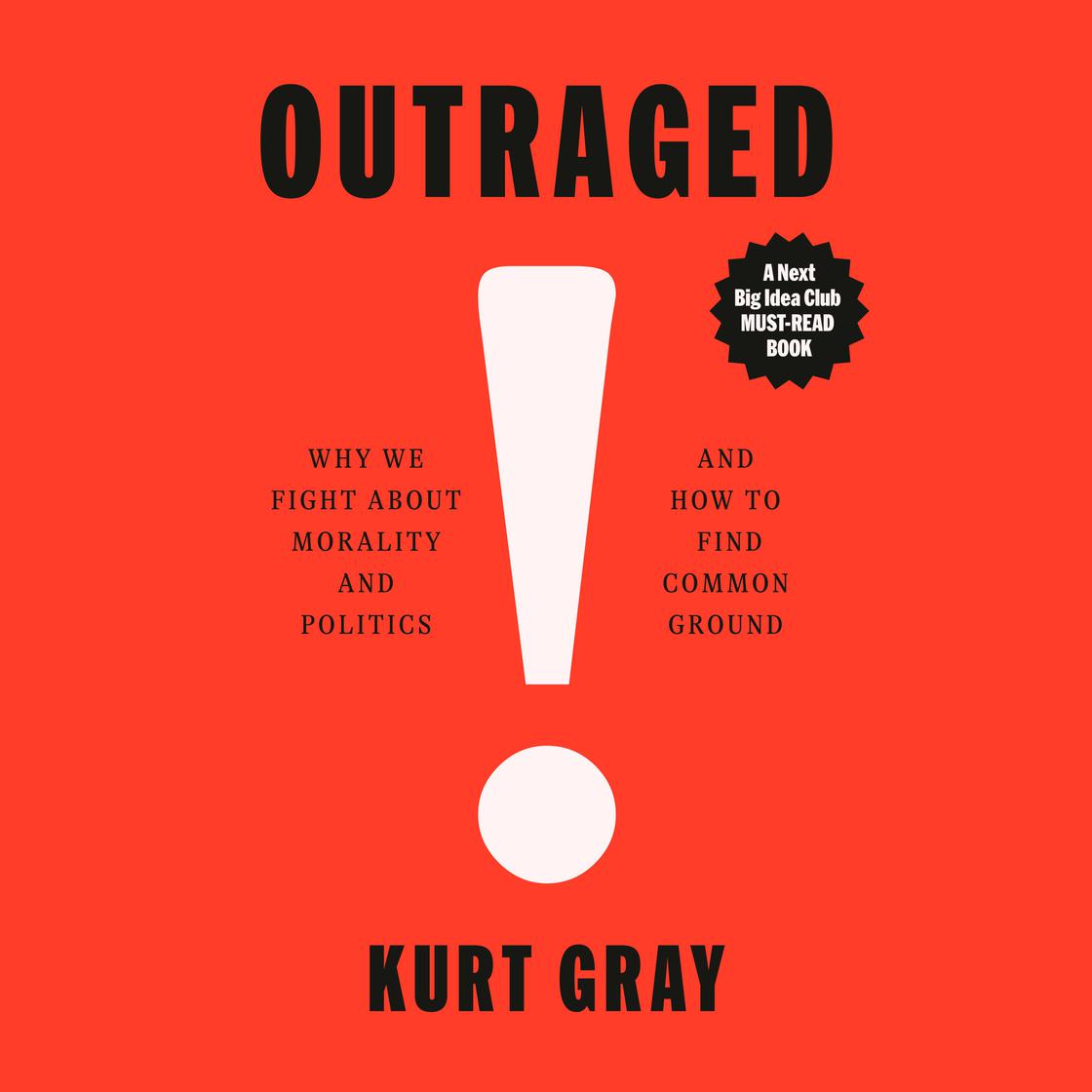 Outraged by Kurt Gray