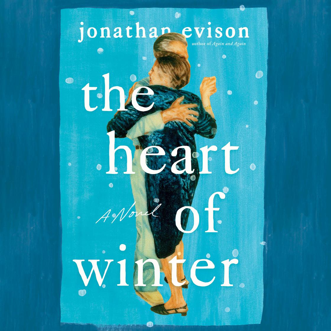 The Heart of Winter by Jonathan Evison