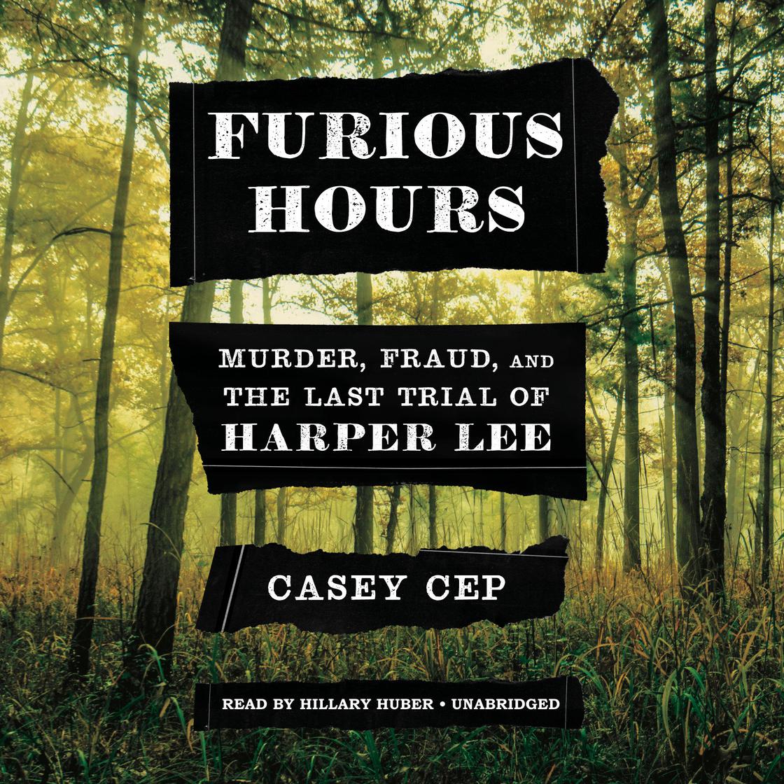 Furious Hours by Casey Cep