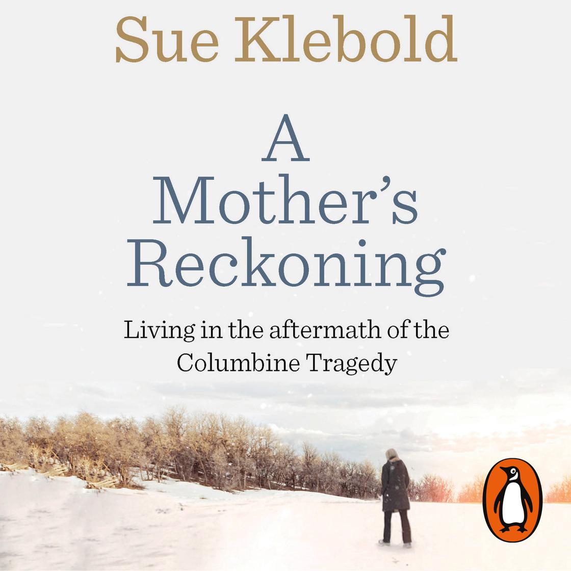 A Mother's Reckoning by Sue Klebold