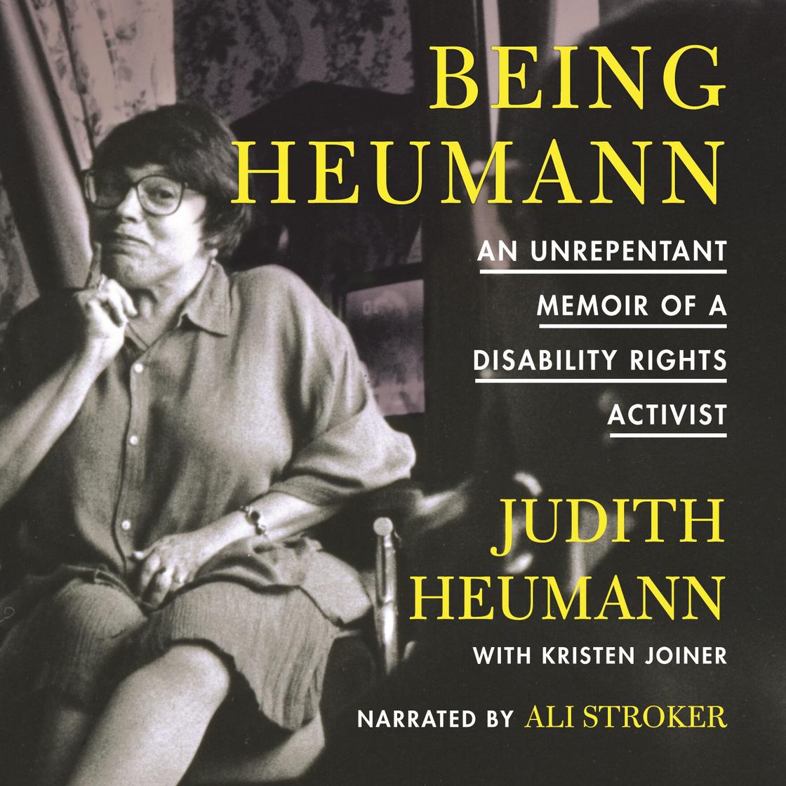 Being Heumann by  Judith Heumann & Kristen Joiner