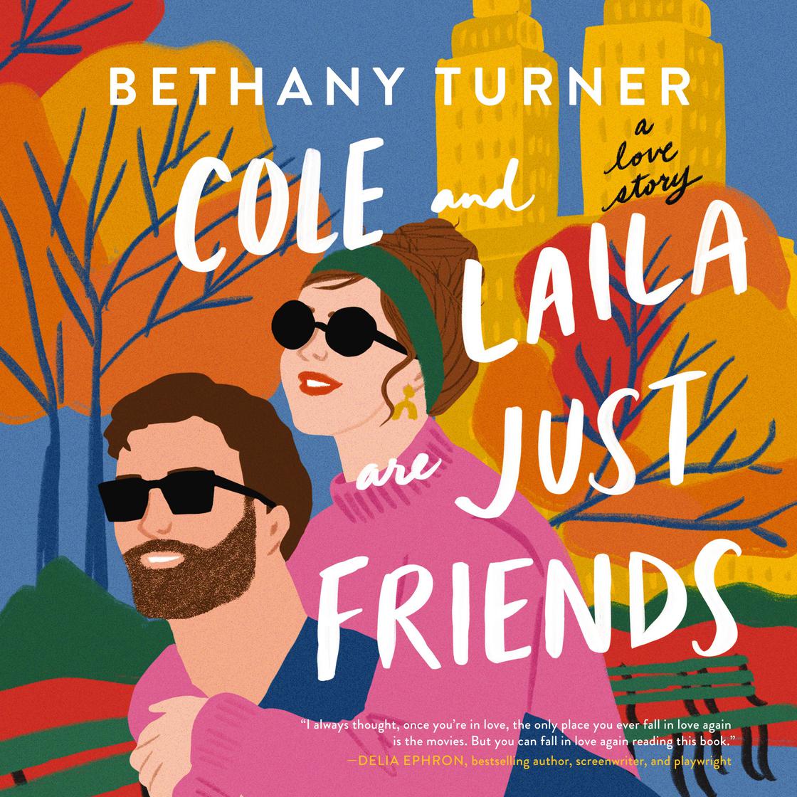 Cole and Laila Are Just Friends by Bethany Turner