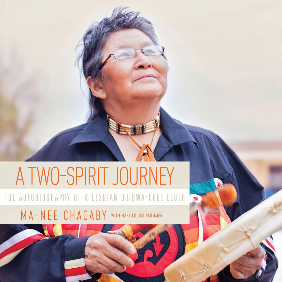 A Two-Spirit Journey by Ma-Nee Chacaby