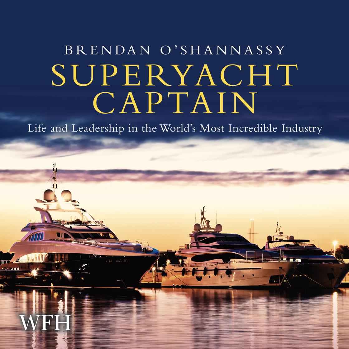 Superyacht Captain by Brendan O'Shannassy