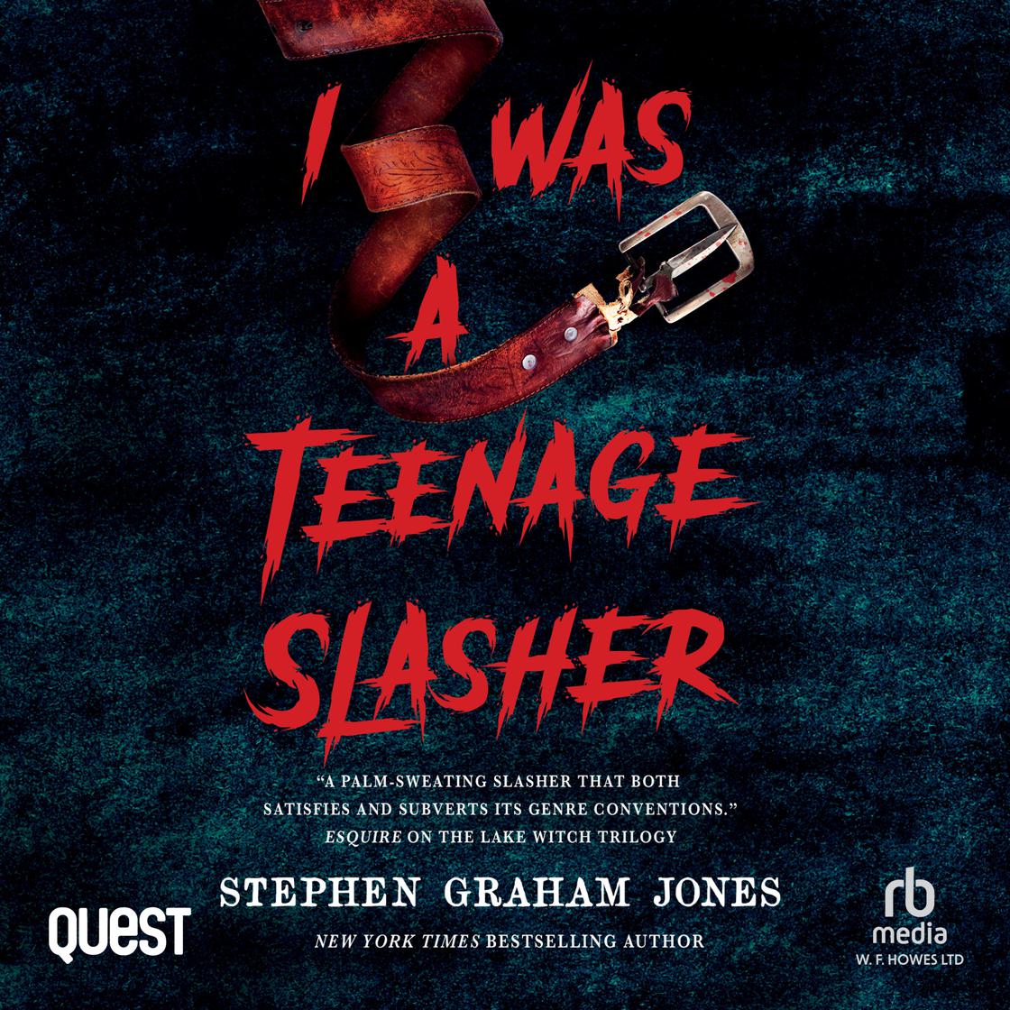 I Was A Teenage Slasher by Stephen Graham Jones