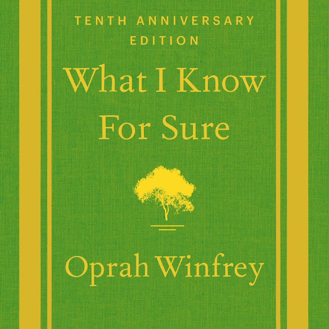 What I Know For Sure - Tenth Anniversary Edition by Oprah Winfrey