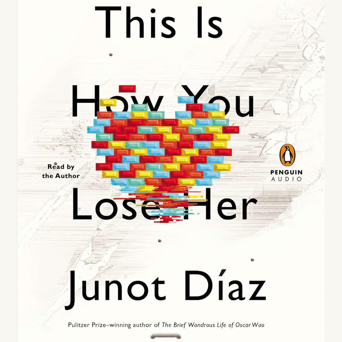 This Is How You Lose Her by Junot Díaz