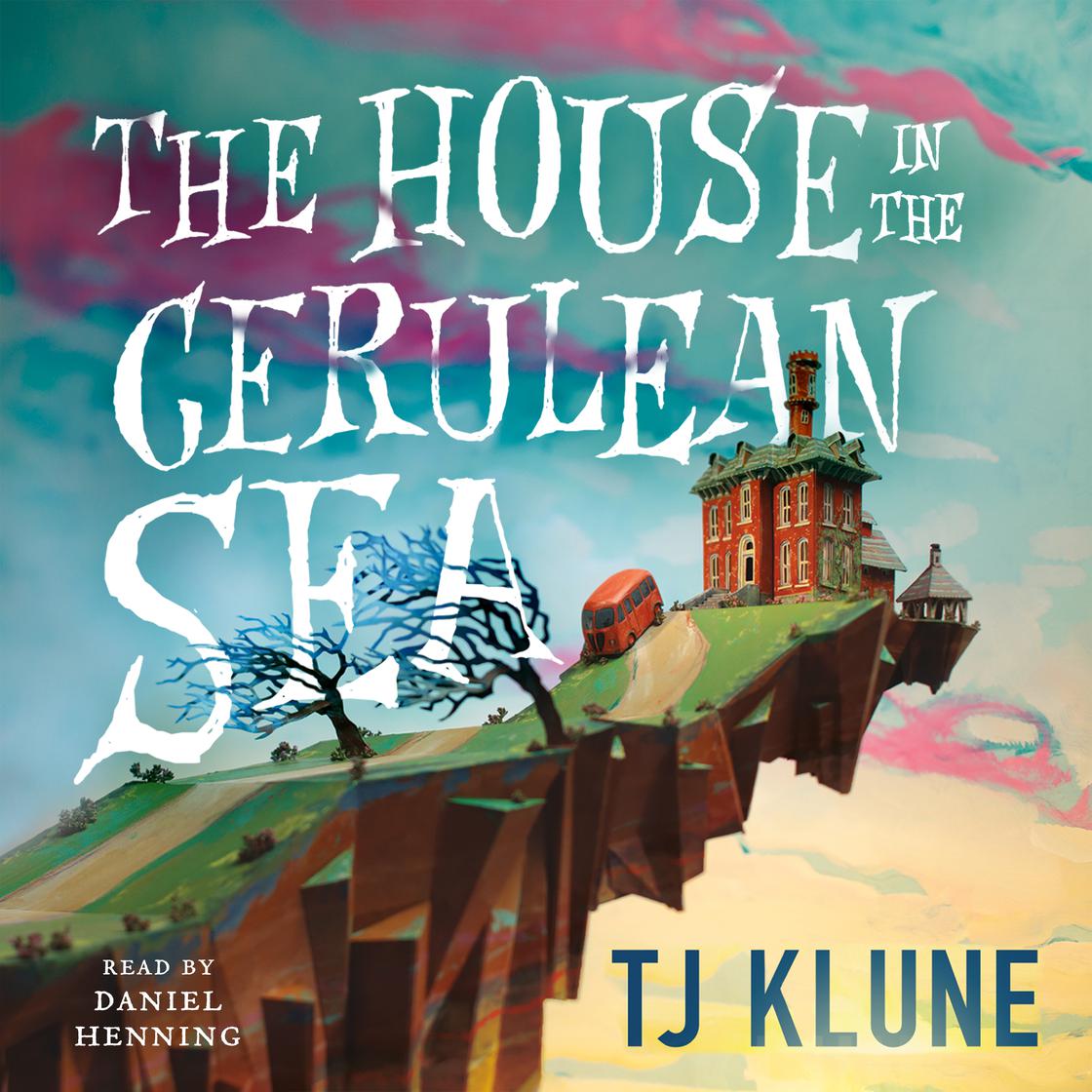 The House in the Cerulean Sea by TJ Klune