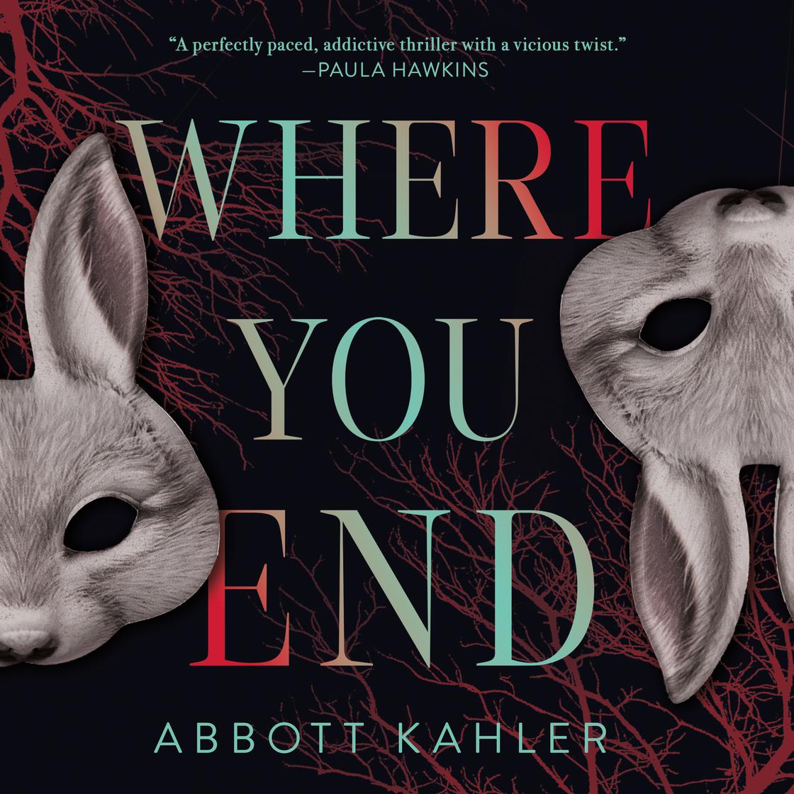 Where You End by Abbott Kahler