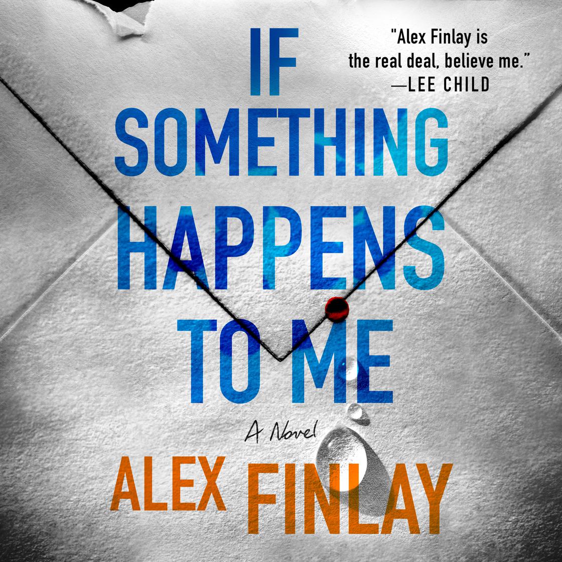 If Something Happens to Me by Alex Finlay