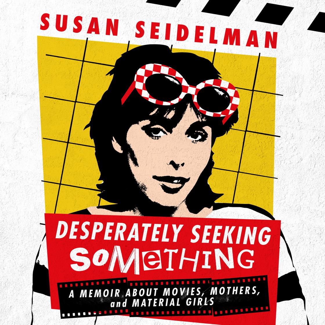 Desperately Seeking Something by Susan Seidelman