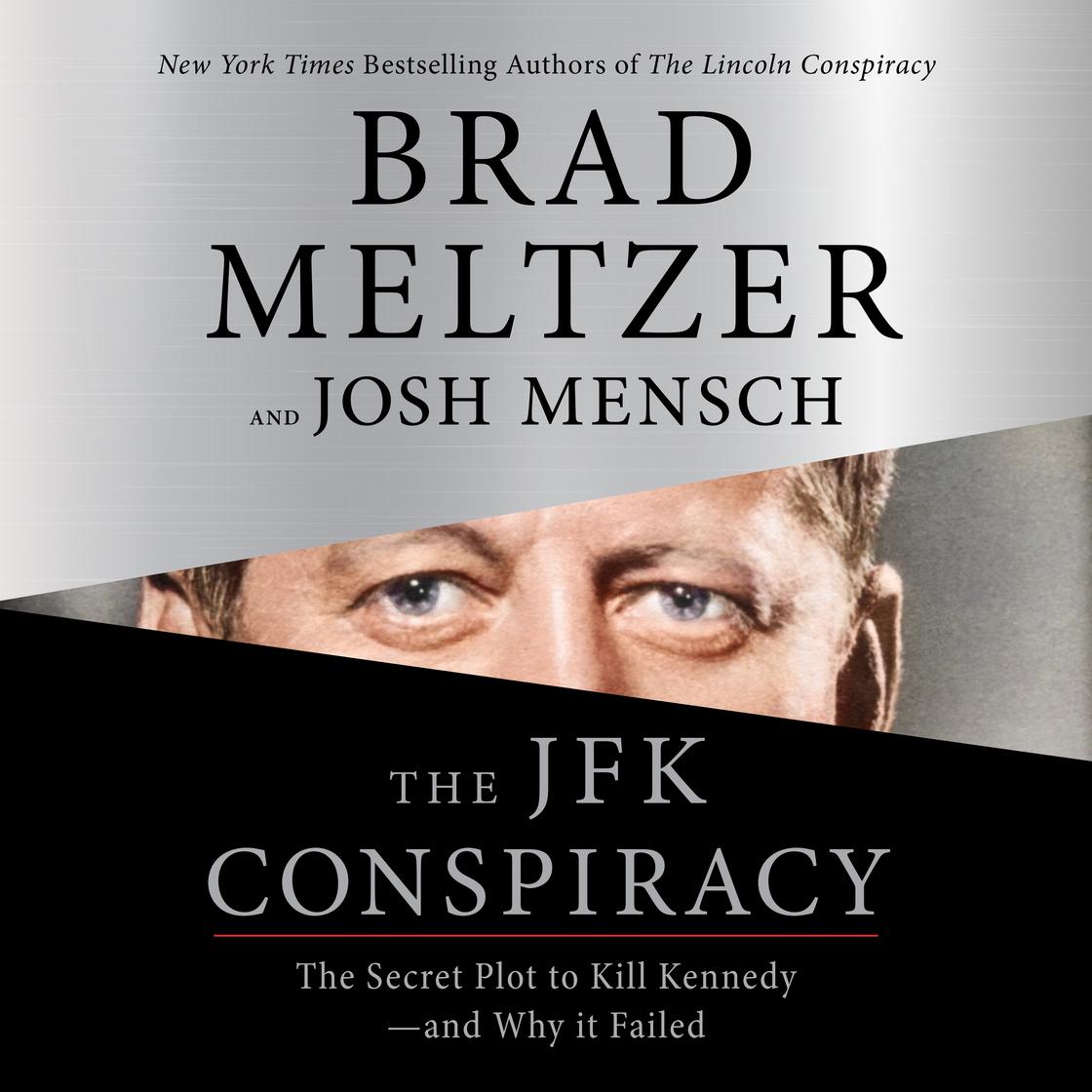 The JFK Conspiracy by Brad Meltzer & Josh Mensch