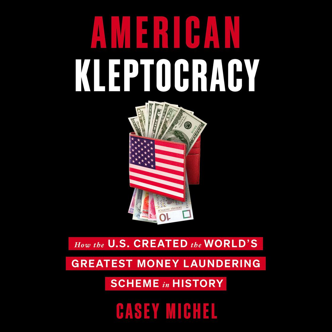 American Kleptocracy by Casey Michel