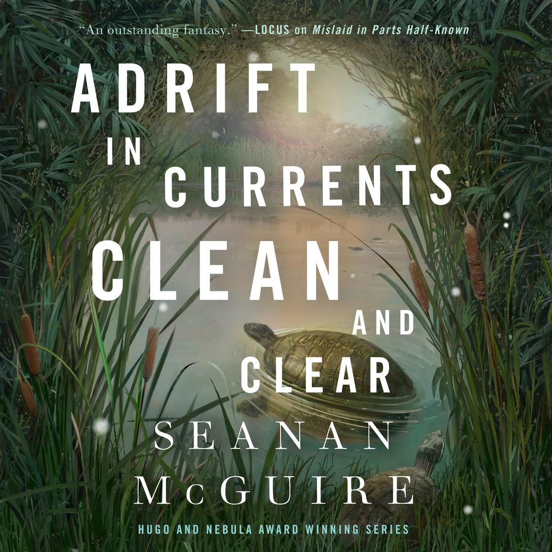 Adrift in Currents Clean and Clear by Seanan McGuire