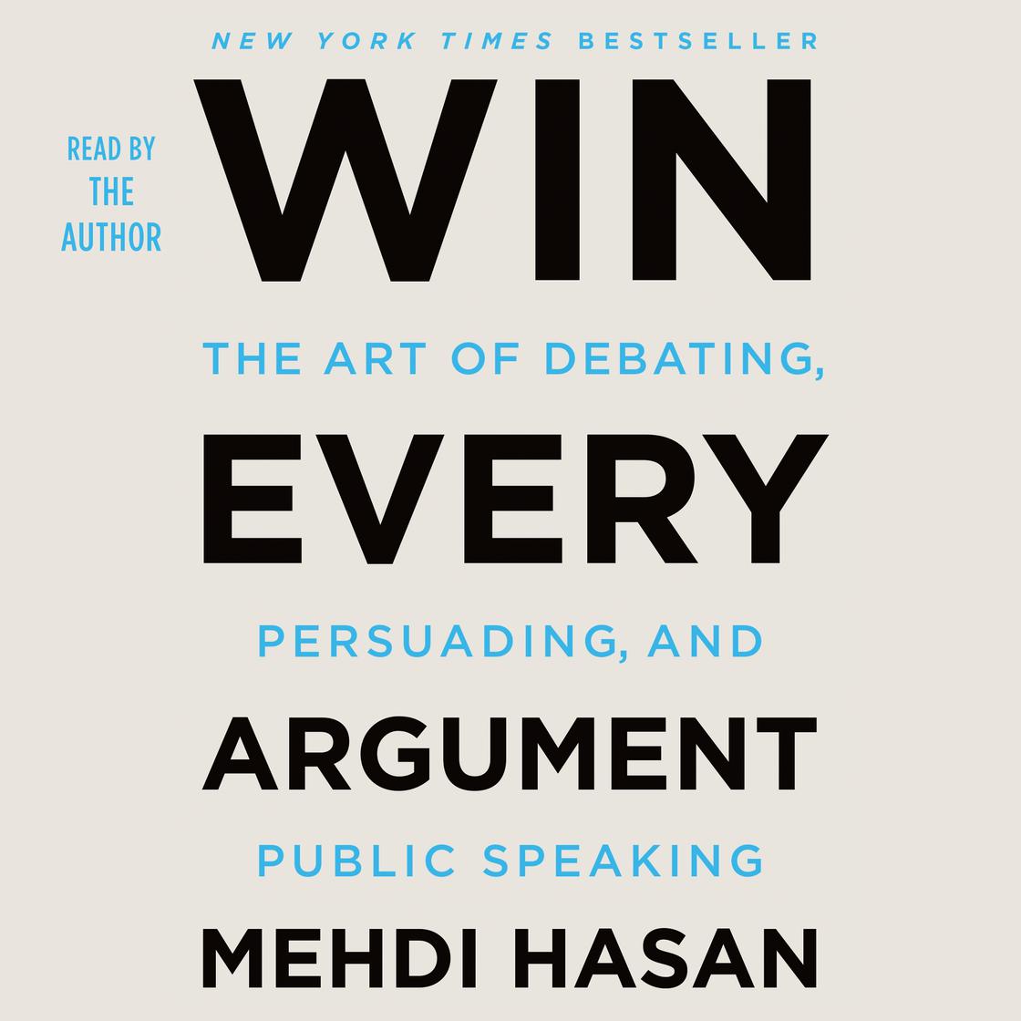 Win Every Argument by Mehdi Hasan