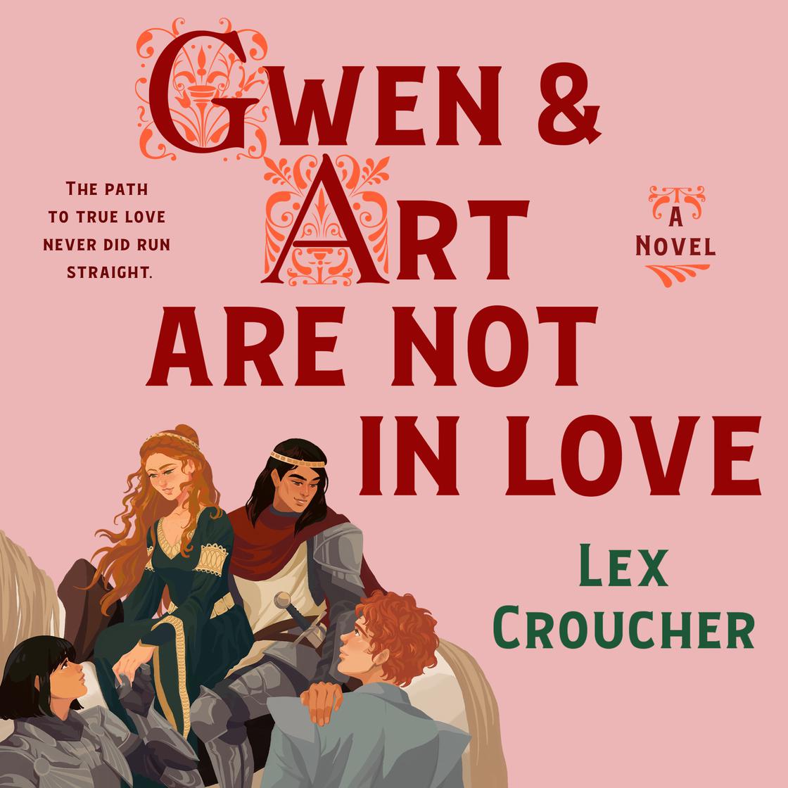 Gwen & Art Are Not in Love by Lex Croucher