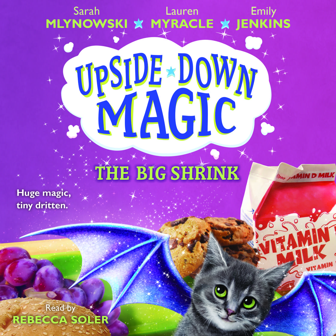 The Big Shrink (Upside-Down Magic #6) by Sarah Mlynowski, Lauren Myracle & Emily Jenkins