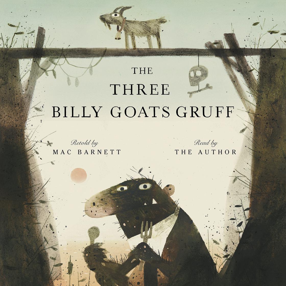 The Three Billy Goats Gruff by Mac Barnett