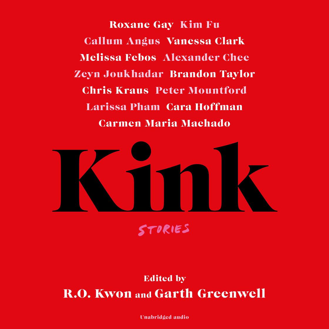 Kink by R.O. Kwon & Garth Greenwell